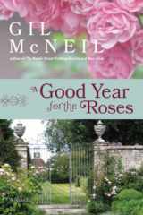 9781401341916-1401341918-A Good Year for the Roses: A Novel