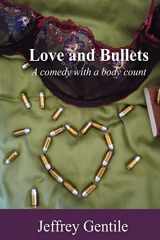 9781470095789-1470095785-Love and Bullets: A comedy with a body count