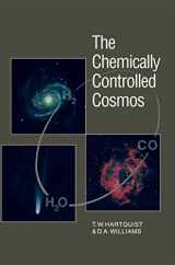 9780521419833-0521419832-The Chemically Controlled Cosmos: Astronomical Molecules from the Big Bang to Exploding Stars