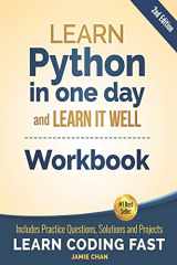 9781687265708-1687265704-Python Workbook: Learn Python in one day and Learn It Well (Workbook with Questions, Solutions and Projects) (Learn Coding Fast Workbook)