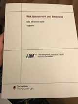 9780894636189-0894636189-ARM 55 Risk Assessment and Treatment Course Guide