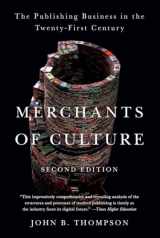 9780452297722-0452297729-Merchants of Culture: The Publishing Business in the Twenty-First Century