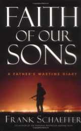9780786715855-0786715855-Faith of Our Sons: A Father's Wartime Diary