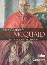 9780815606420-0815606427-John Charles McQuaid: Ruler of Catholic Ireland (Irish Studies)