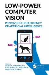 9780367744700-0367744708-Low-Power Computer Vision: Improve the Efficiency of Artificial Intelligence (Chapman & Hall/CRC Computer Vision)