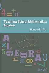 9781470427214-1470427214-Teaching School Mathematics: Algebra