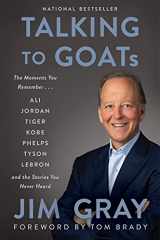 9780062992079-0062992074-Talking to GOATs: The Moments You Remember and the Stories You Never Heard