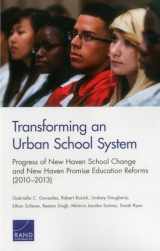 9780833087386-083308738X-Transforming an Urban School System: Progress of New Haven School Change and New Haven Promise Education Reforms (2010–2013)