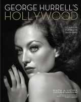 9780762484607-0762484608-George Hurrell's Hollywood: Glamour Portraits, 1925-1992