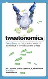 9780764145650-0764145657-Tweetonomics: Everything You Need to Know About Economics in 140 Characters or Less