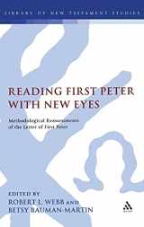 9780567045621-0567045625-Reading First Peter with New Eyes: Methodological Reassessments of the Letter of First Peter (The Library of New Testament Studies)