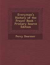 9781294139416-129413941X-Everyman's History of the Prayer Book - Primary Source Edition