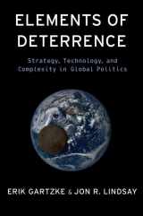 9780197754450-0197754457-Elements of Deterrence: Strategy, Technology, and Complexity in Global Politics