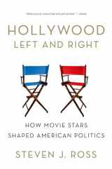 9780199975532-0199975531-Hollywood Left and Right: How Movie Stars Shaped American Politics