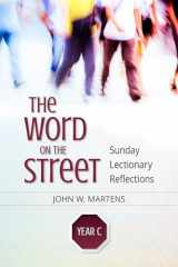 9780814649657-0814649653-The Word on the Street, Year C: Sunday Lectionary Reflections