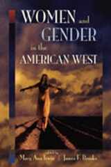 9780826335999-0826335993-Women and Gender in the American West