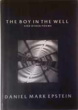 9780879515874-0879515872-The Boy in the Well: And Other Poems