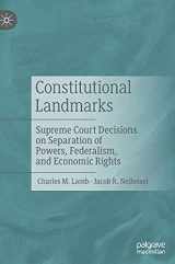 9783030555740-3030555747-Constitutional Landmarks: Supreme Court Decisions on Separation of Powers, Federalism, and Economic Rights