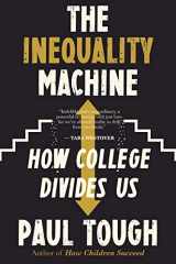 9780358362050-0358362059-The Inequality Machine: How College Divides Us