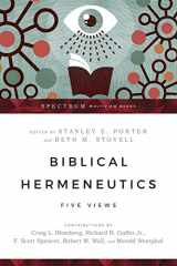 9780830839636-0830839631-Biblical Hermeneutics: Five Views (Spectrum Multiview Book Series)