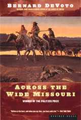 9780395924976-0395924979-Across The Wide Missouri: Winner of the Pulitzer Prize