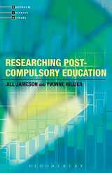 9780826467126-0826467121-Researching Post-Compulsory Education (Continuum Research Methods)