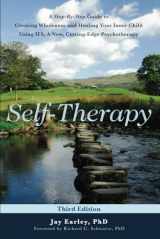 9780578395944-0578395940-Self-Therapy: A Step-by-Step Guide to Creating Wholeness Using IFS, A Cutting-Edge Psychotherapy, 3rd Edition