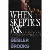 9780896937666-0896937666-When Skeptics Ask: A Handbook on Christian Evidences