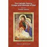 9781579181192-1579181198-Catholic Family: Image and Likeness of God, Vol 2 Family Values
