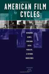 9780292726802-0292726805-American Film Cycles: Reframing Genres, Screening Social Problems, and Defining Subcultures