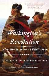 9781101872390-110187239X-Washington's Revolution: The Making of America's First Leader