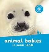 9780753476567-0753476568-Animal Babies in Polar Lands
