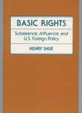 9780691020150-0691020159-Basic Rights: Subsistence, Affluence, and U.S. Foreign Policy
