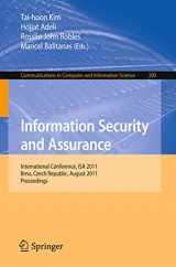 9783642231407-3642231403-Information Security and Assurance: International Conference, ISA 2011, Brno, Czech Republic, August 15-17, 2011, Proceedings (Communications in Computer and Information Science, 200)