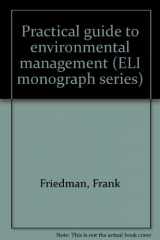 9780911937268-0911937269-Practical guide to environmental management (ELI monograph series)
