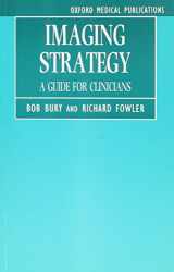 9780192620637-0192620630-Imaging Strategy: A Guide for Clinicians (Oxford Medical Publications)