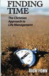 9780849930584-0849930588-Finding Time: A Christian Approach to Life Management