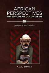 9780966020144-0966020146-African Perspectives on European Colonialism