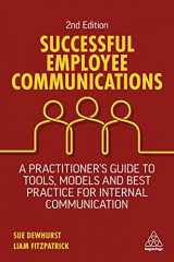 9781398604582-1398604585-Successful Employee Communications: A Practitioner's Guide to Tools, Models and Best Practice for Internal Communication
