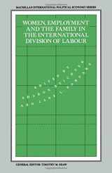 9780333451625-0333451627-Women, Employment and the Family in the International Division of Labour (International Political Economy Series)