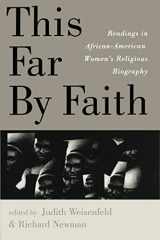 9780415913126-0415913128-This Far By Faith: Readings in African-American Women's Religious Biography