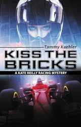 9781464207310-1464207313-Kiss the Bricks (Kate Reilly Mysteries, 5)