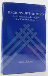 9780804716734-0804716730-Regions of the Mind: Brain Research and the Quest for Scientific Certainty