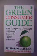 9780575041776-0575041773-The green consumer guide: From shampoo to champagne : high-street shopping for a better environment (A Gollancz paperback)