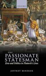 9780199695904-0199695903-The Passionate Statesman: Eros and Politics in Plutarch's Lives