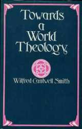 9780664213800-0664213804-Towards a world theology: Faith and the comparative history of religion