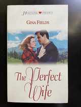 9781577484028-1577484029-The Perfect Wife (Heartsong Presents #289)