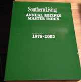 9780848728274-0848728270-Soutern Living Annual Recipes Master Index (1979-2003)