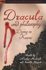 9780812698909-0812698908-Dracula and Philosophy: Dying to Know (Popular Culture and Philosophy, 90)