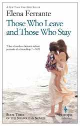 9781609452339-160945233X-Those Who Leave and Those Who Stay: A Novel (Neapolitan Novels, 3)